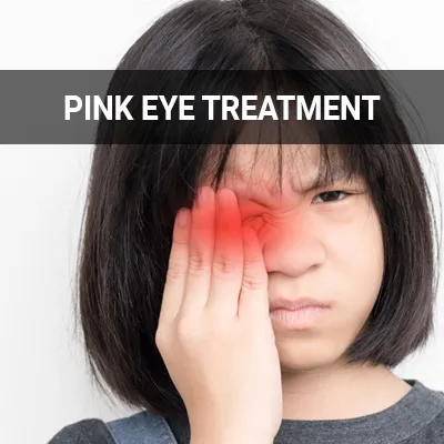 Visit our Pink Eye Treatment page