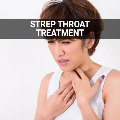 Visit our Strep Throat Treatment page